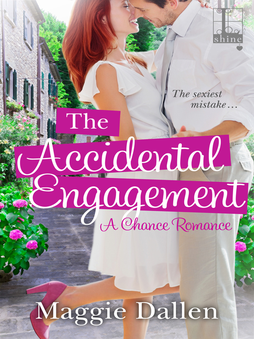 Title details for The Accidental Engagement by Maggie Dallen - Available